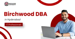 Birchwood DBA Program in Hyderabad