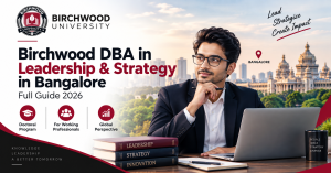 Birchwood DBA in Leadership & Strategy in Bangalore
