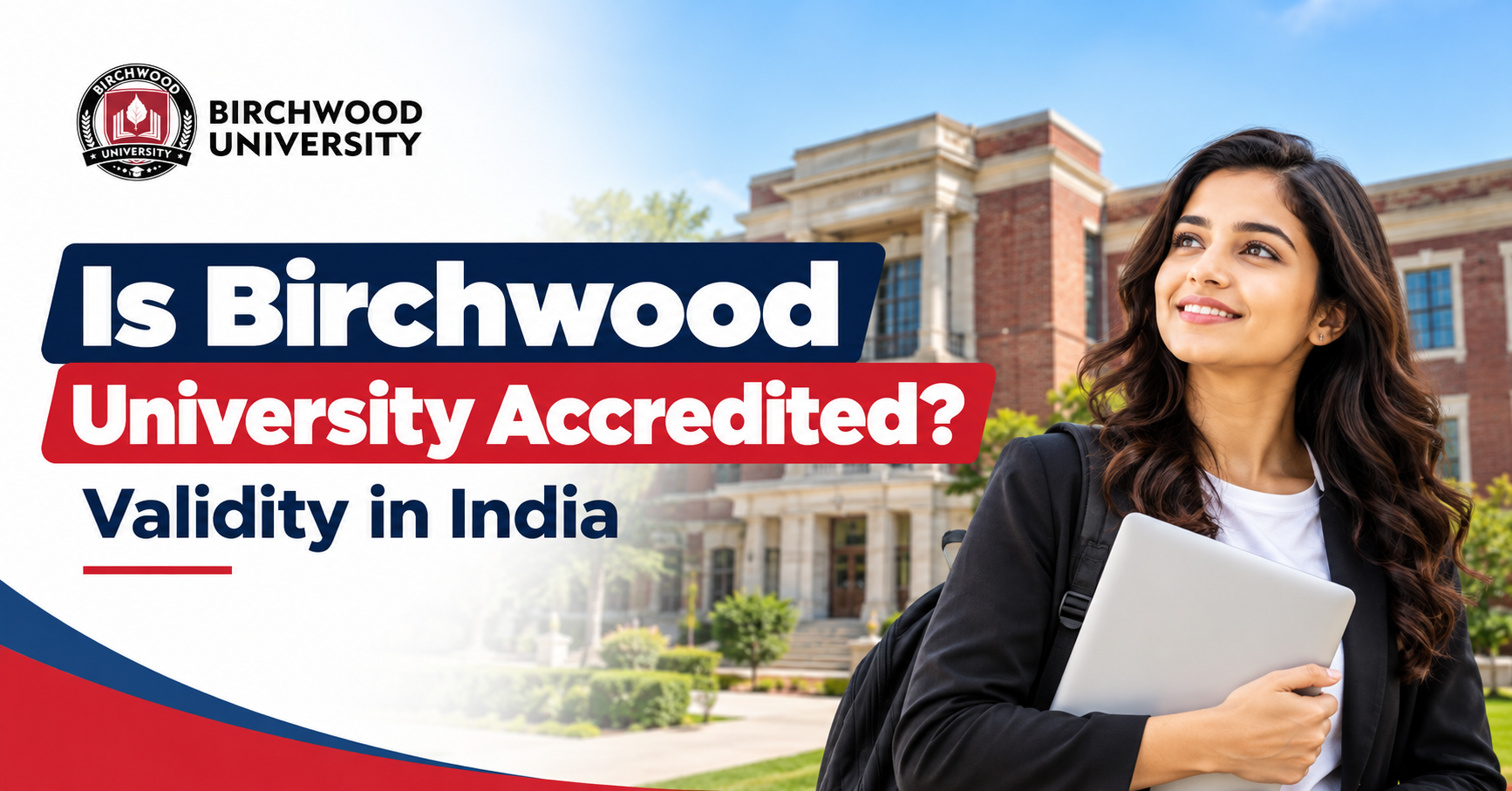 Is Birchwood University Accredited? Validity in India 2026